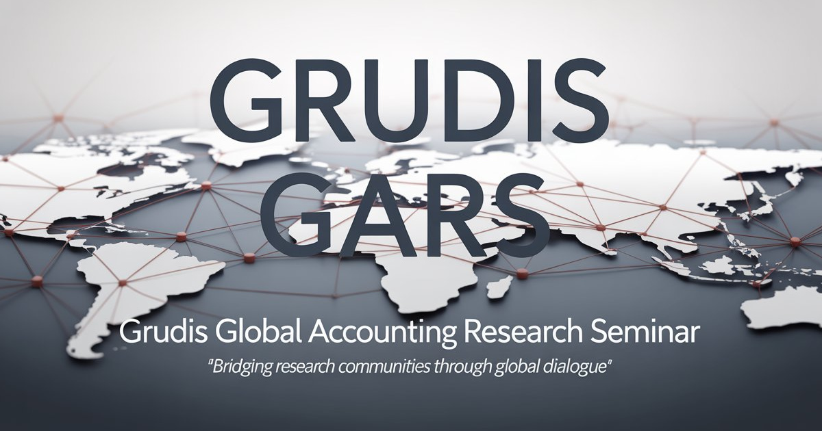 launch of the Grudis GARS event or Global Accounting Research Seminar